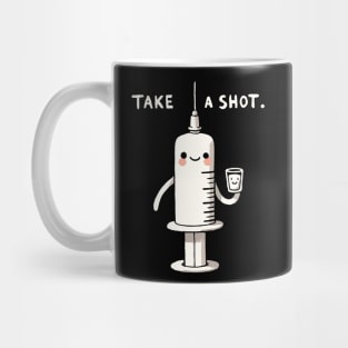 Take a Shot Medicine Pun Design Mug